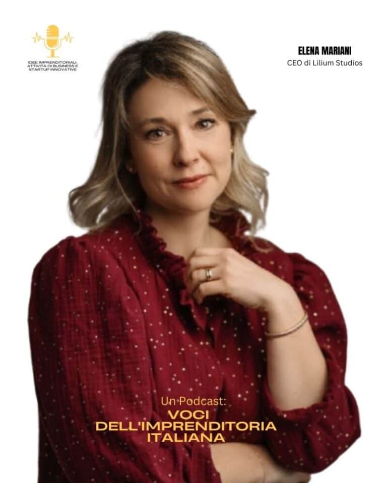 Elena Mariani, fondatrice e CEO di Lilium Digital Hub, ospite del podcast Idee Imprenditoriali