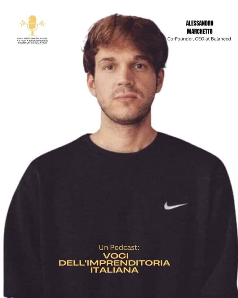 Alessandro Marchetto, cofondatore e CEO di Balanced, ospite del podcast Idee Imprenditoriali